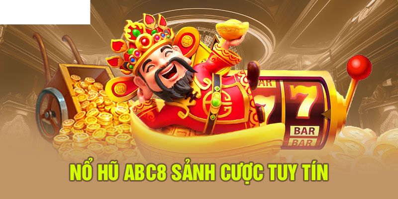 Khám phá game nổ hũ Abc8