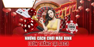 Hướng dẫn chơi game mậu binh giỏi